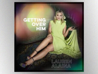 Lauren Alaina is ‘Getting Over Him’ with the release of her brand-new EP