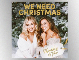‘We Need Christmas’: Maddie & Tae are getting festive with a six-song holiday collection