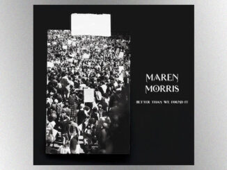 Maren Morris’ “Better Than We Found It” is a ‘protest song’ with a message for her son, Hayes