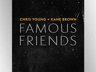 Chris Young calls on one of his “Famous Friends,” Kane Brown, for new single
