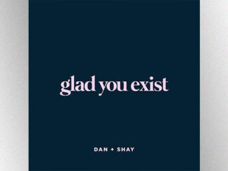 Dan + Shay are “glad you exist” in song dropping on Friday