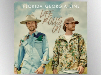 ‘Life Rolls On’ for Florida Georgia Line with the nostalgic “Long Live”